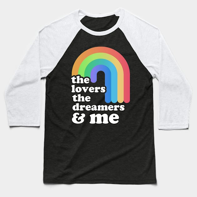 "rainbow-connection" ~ the lover the dreamers & me Baseball T-Shirt by Swot Tren